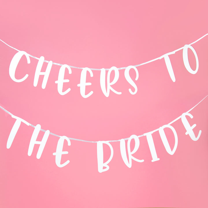 Cheers To The Bride Banner